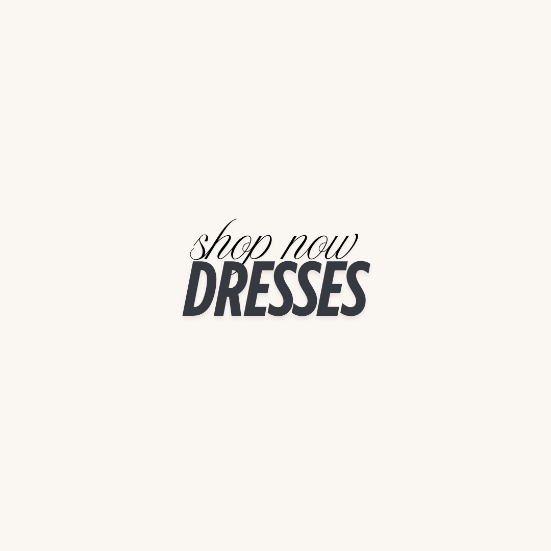 DRESSES